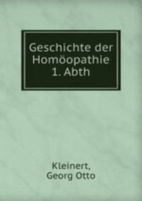 Geschichte der Homopathie 1. Abth.