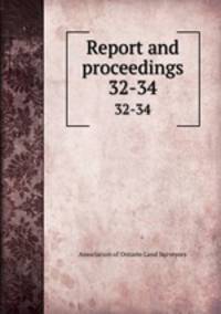 Report and proceedings. 32-34