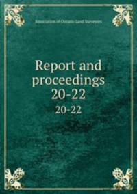 Report and proceedings. 20-22