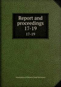 Report and proceedings. 17-19