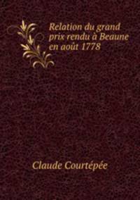 Relation du grand prix rendu Beaune en aot 1778