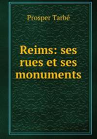 Reims: ses rues et ses monuments