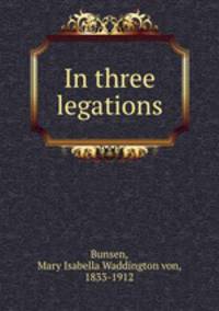 In three legations