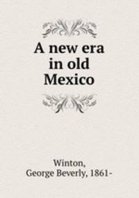 A new era in old Mexico