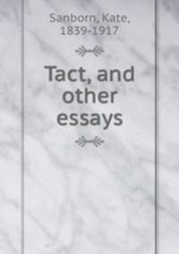 Tact, and other essays