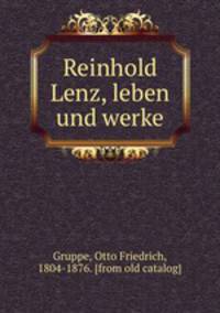Reinhold Lenz, leben und werke