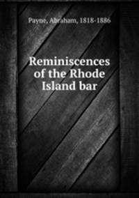 Reminiscences of the Rhode Island bar