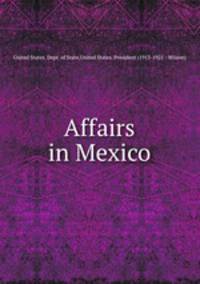 Affairs in Mexico