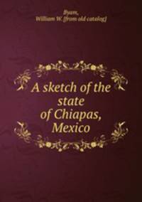 A sketch of the state of Chiapas, Mexico