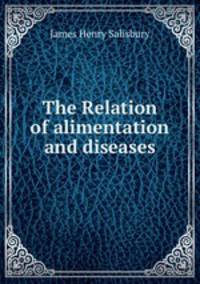 The Relation of alimentation and diseases