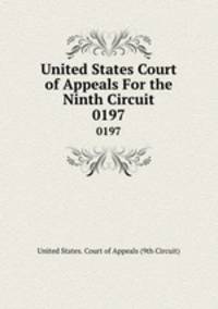 United States Court of Appeals For the Ninth Circuit. 0197