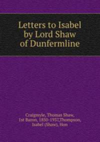 Letters to Isabel by Lord Shaw of Dunfermline