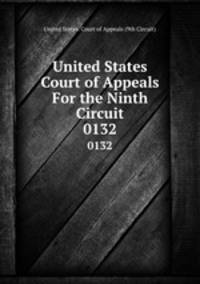 United States Court of Appeals For the Ninth Circuit. 0132