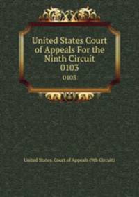 United States Court of Appeals For the Ninth Circuit. 0103