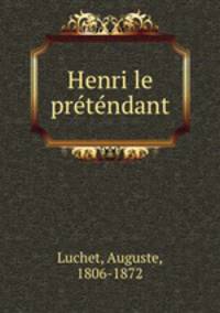 Henri le prtndant
