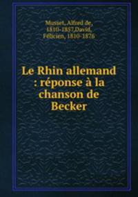 Le Rhin allemand : rponse la chanson de Becker