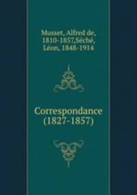 Correspondance (1827-1857)