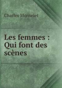 Les femmes : Qui font des scnes