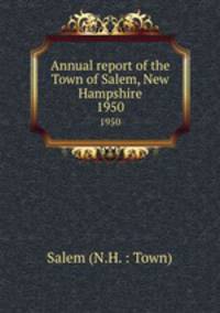 Annual report of the Town of Salem, New Hampshire. 1950