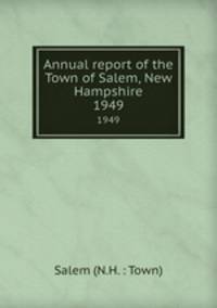 Annual report of the Town of Salem, New Hampshire. 1949