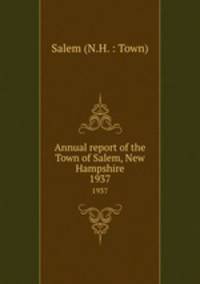 Annual report of the Town of Salem, New Hampshire. 1937