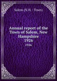 Annual report of the Town of Salem, New Hampshire. 1926