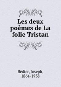 Les deux pomes de La folie Tristan