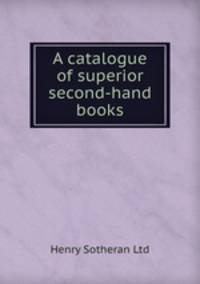 A catalogue of superior second-hand books
