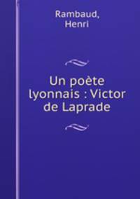 Un pote lyonnais : Victor de Laprade
