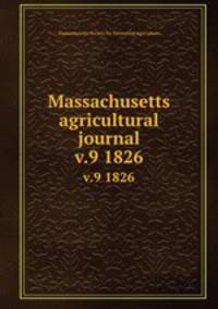 Massachusetts agricultural journal. v.9 1826