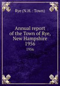 Annual report of the Town of Rye, New Hampshire. 1956
