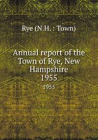 Annual report of the Town of Rye, New Hampshire. 1955