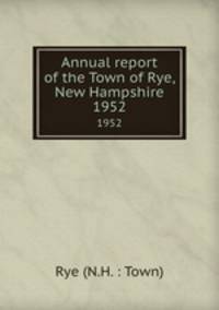 Annual report of the Town of Rye, New Hampshire. 1952