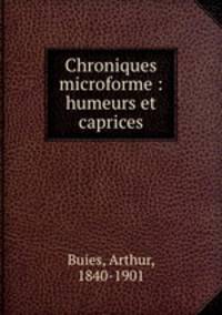 Chroniques microforme : humeurs et caprices