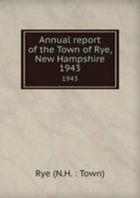 Annual report of the Town of Rye, New Hampshire. 1943