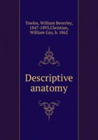 Descriptive anatomy