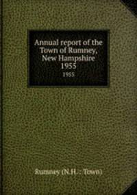 Annual report of the Town of Rumney, New Hampshire. 1955