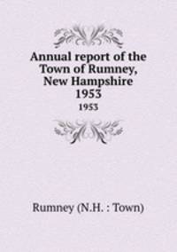 Annual report of the Town of Rumney, New Hampshire. 1953