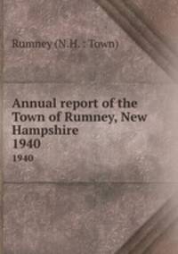 Annual report of the Town of Rumney, New Hampshire. 1940