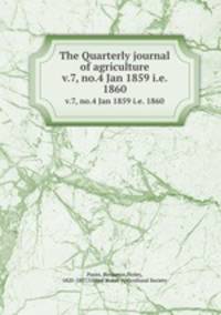 The Quarterly journal of agriculture. v.7, no.4 Jan 1859 i.e. 1860