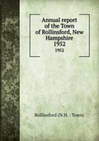 Annual report of the Town of Rollinsford, New Hampshire. 1952