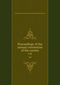 Proceedings of the annual convention of the society. v.6