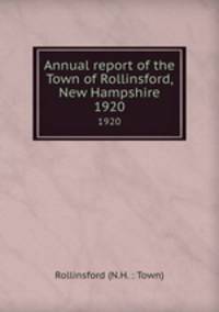 Annual report of the Town of Rollinsford, New Hampshire. 1920