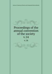 Proceedings of the annual convention of the society. v.14