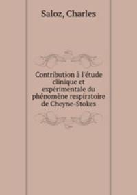 Contribution l`tude clinique et exprimentale du phnomne respiratoire de Cheyne-Stokes