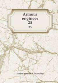 Armour engineer. 25