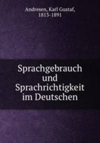 Sprachgebrauch und Sprachrichtigkeit im Deutschen