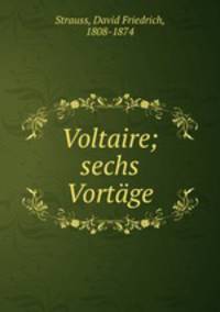 Voltaire; sechs Vortge