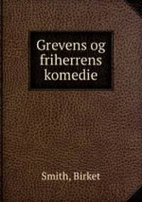 Grevens og friherrens komedie