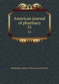 American journal of pharmacy. 51